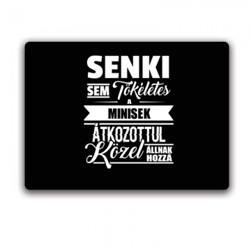 Senki Sem Tökéletes (Mini)...