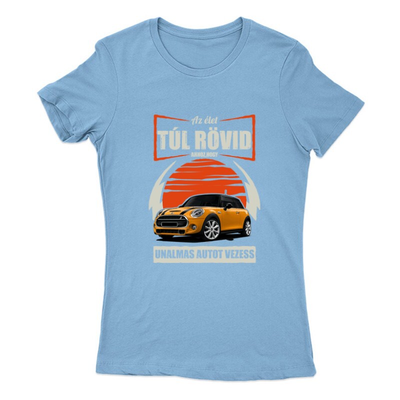 Az élet (Mini) Női Póló