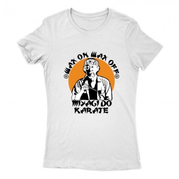 Miyagi-do Wax On Wax Off...