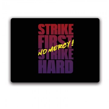 Strike First Strike Hard No...