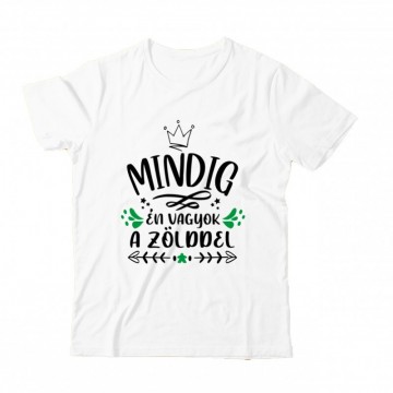 Mindig Én vagyok a zölddel Gyermek Póló