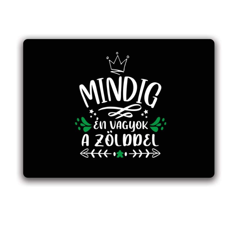 Mindig Én vagyok a zölddel Egérpad