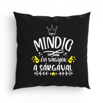 Mindig Én vagyok a sárgával Párna