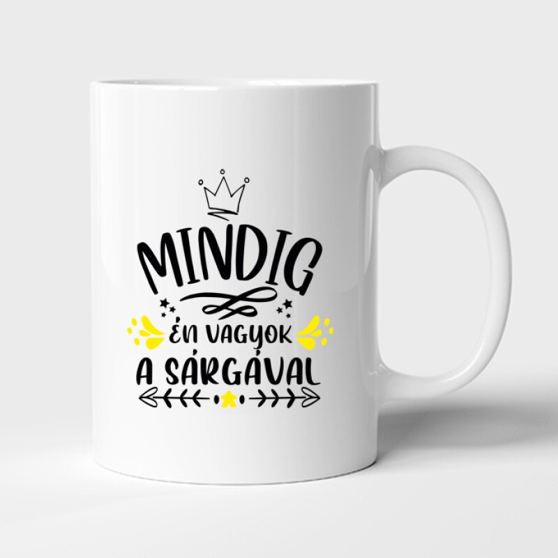 Mindig Én vagyok a sárgával Bögre