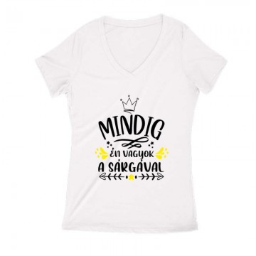 Mindig Én vagyok a sárgával Női V Kivágott póló