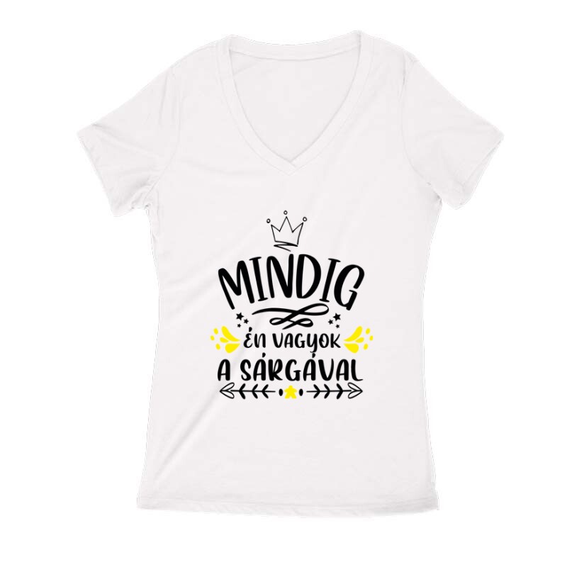 Mindig Én vagyok a sárgával Női V Kivágott póló
