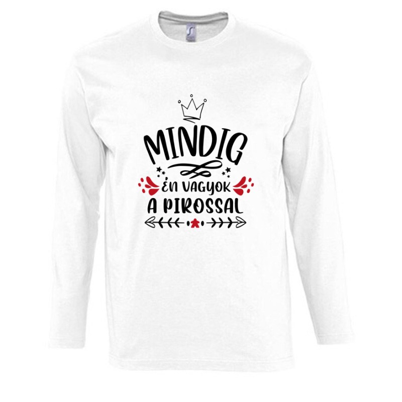 Mindig Én vagyok a pirossal Hosszú Ujjú Póló