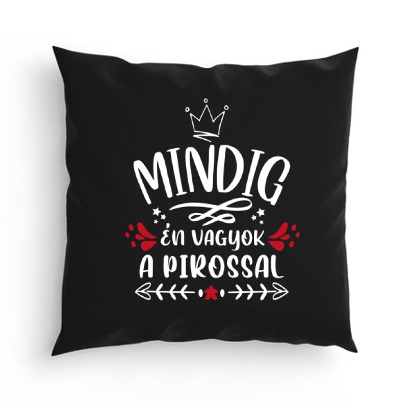 Mindig Én vagyok a pirossal Párna