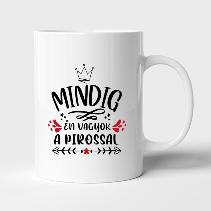 Mindig Én vagyok a pirossal Bögre
