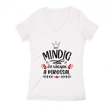 Mindig Én vagyok a pirossal Női V Kivágott póló