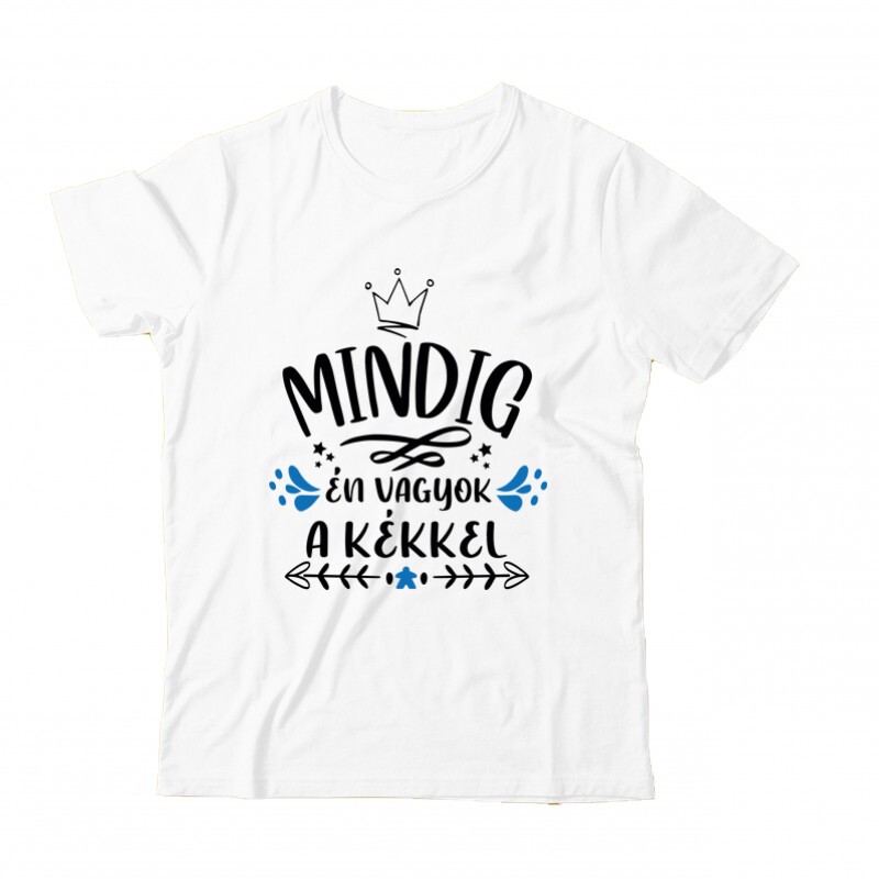 Mindig Én vagyok a kékkel Gyermek Póló