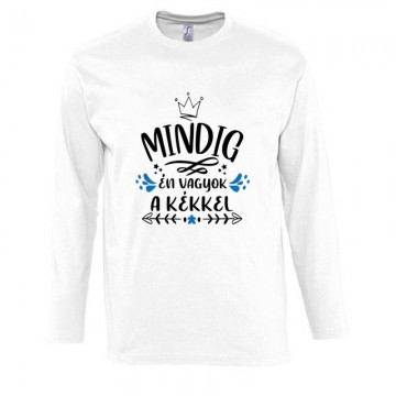 Mindig Én vagyok a kékkel Hosszú Ujjú Póló