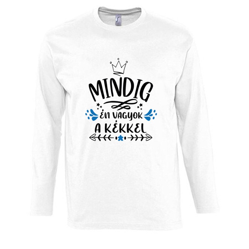 Mindig Én vagyok a kékkel Hosszú Ujjú Póló