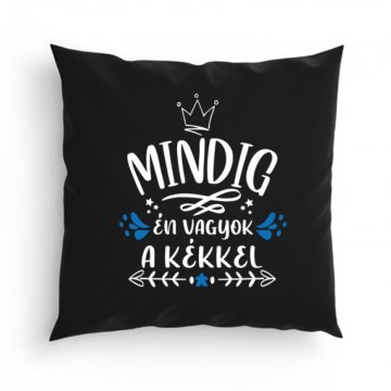 Mindig Én vagyok a kékkel Párna