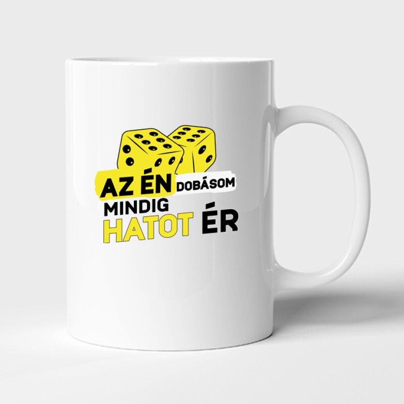Az Én dobásom mindig hatot ér Bögre