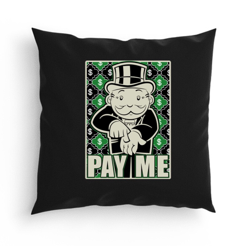 Pay Me ! Párna