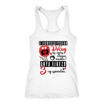 A legveszélyesebb dolog Női Trikó