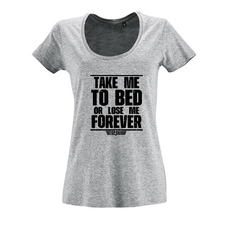 Take me to bed .. Női O Nyakú Póló