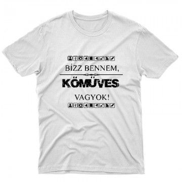 Bízz bennem Unisex Póló
