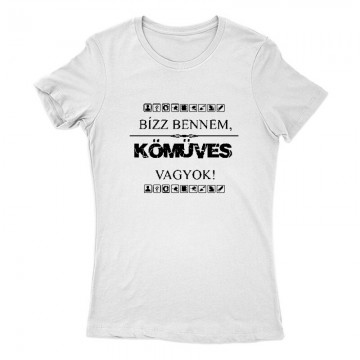 Bízz bennem Női Póló