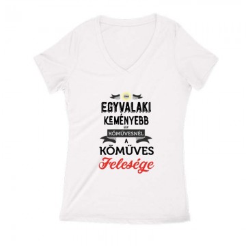 Egyvalaki Keményebb a kőművesnél Női V Kivágott póló