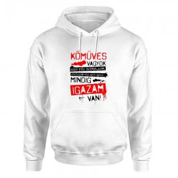 Kőműves vagyok mindig igazam van Unisex Kapucnis Pulcsi