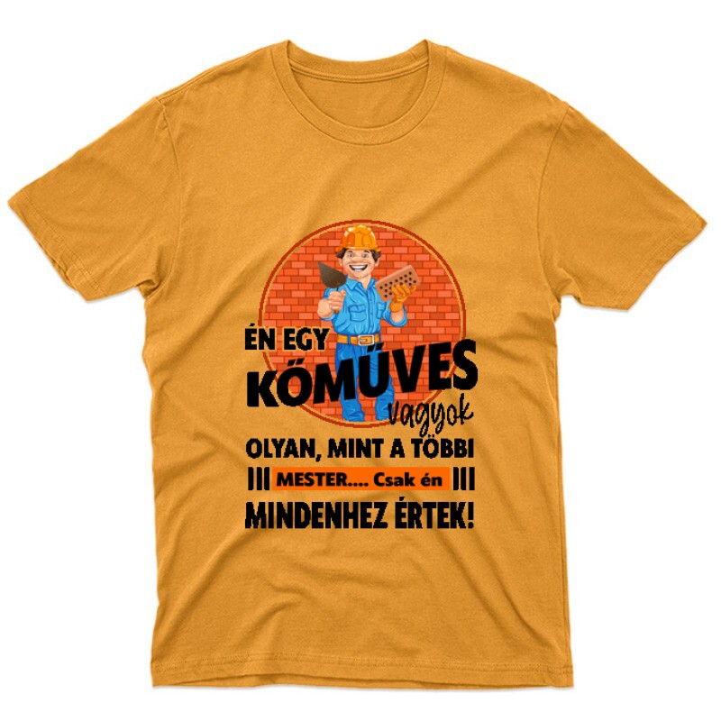 Mindenhez értek Unisex Póló