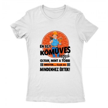 Mindenhez értek Női Póló