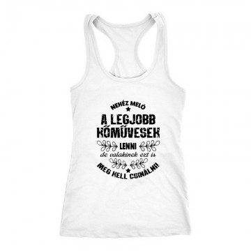 Nehéz meló Női Trikó