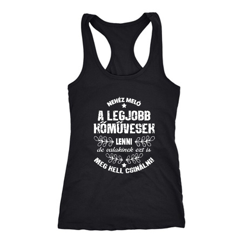 Nehéz meló Női Trikó