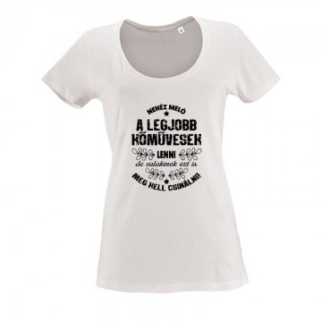 Nehéz meló Női O Nyakú Póló