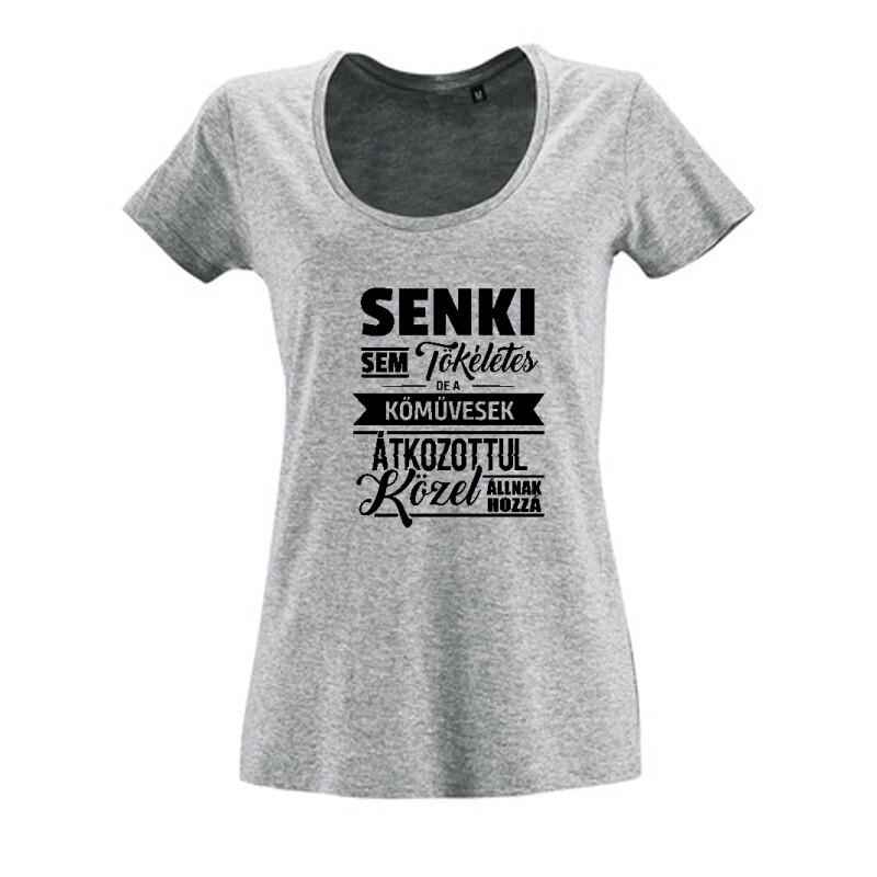 Senki sem tökéletes Női O Nyakú Póló