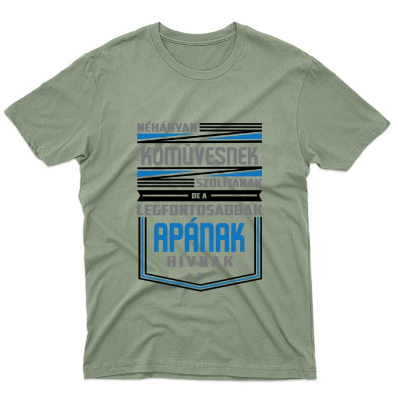 Legfontosabbak apának hívnak Unisex Póló