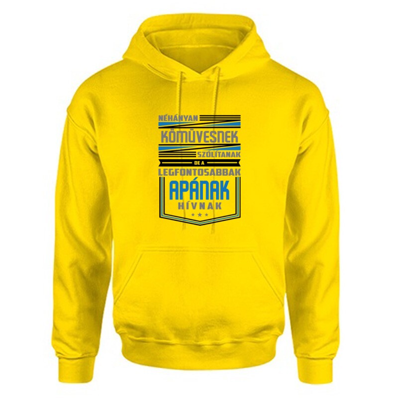 Legfontosabbak apának hívnak Unisex Kapucnis Pulcsi