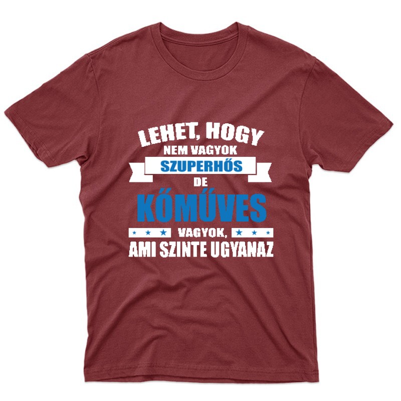 Lehet hogy nem vagyok szuperhős Unisex Póló