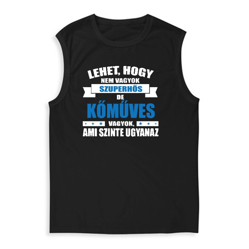 Lehet hogy nem vagyok szuperhős Férfi Trikó
