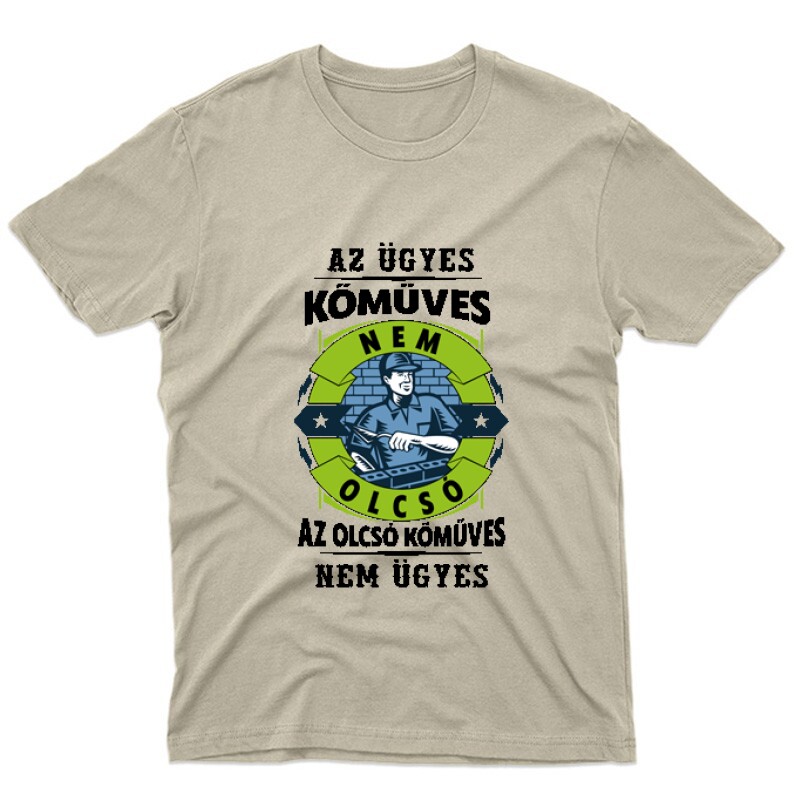 Az ügyes kőműves nem olcsó Unisex Póló