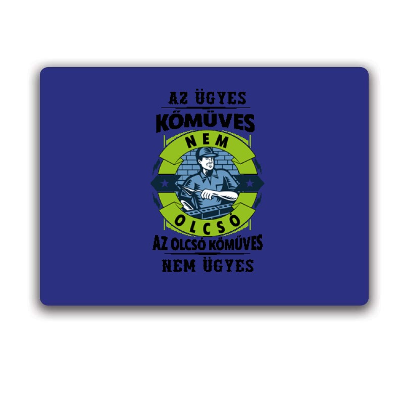 Az ügyes kőműves nem olcsó Egérpad