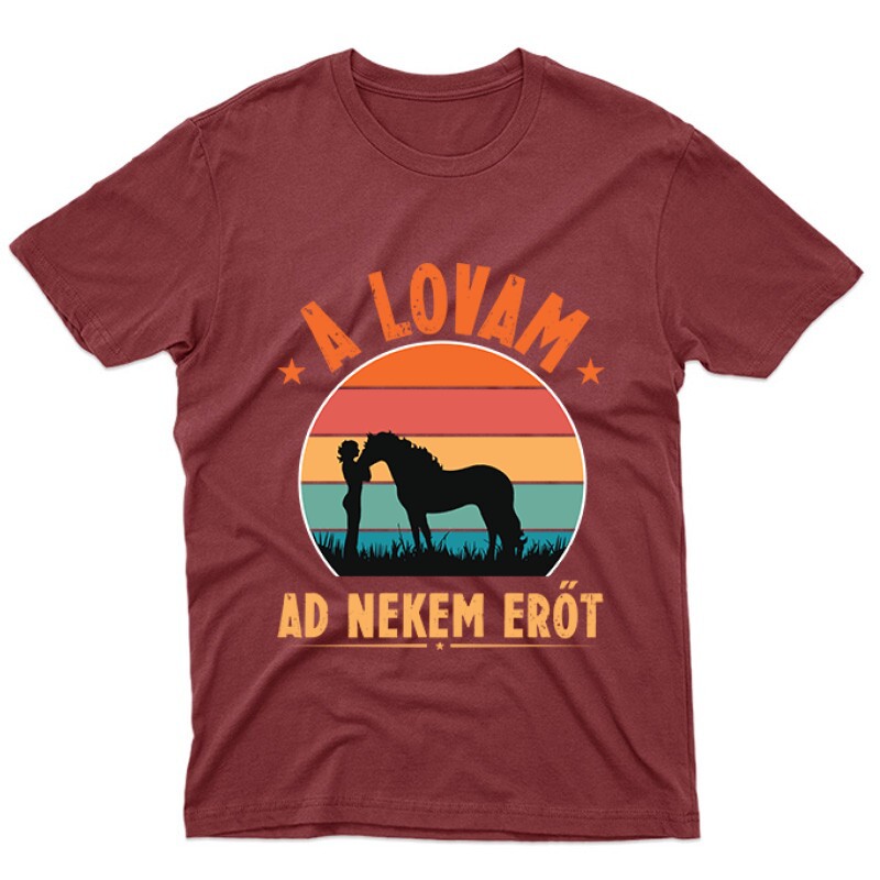 A lovam ad erőt Unisex Póló