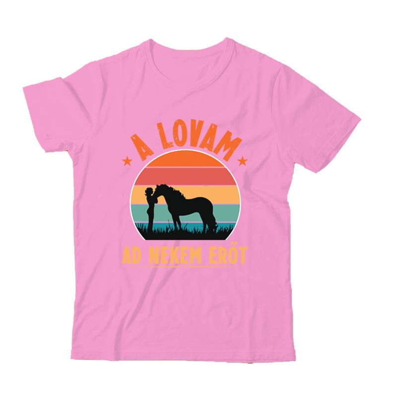 A lovam ad erőt Gyermek Póló