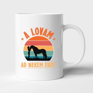 A lovam ad erőt Bögre