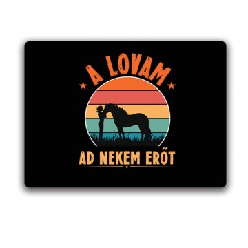 A lovam ad erőt Egérpad