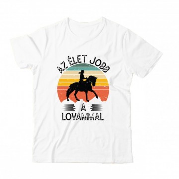 Az élet jobb a lovammal Gyermek Póló