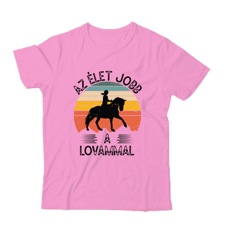 Az élet jobb a lovammal Gyermek Póló