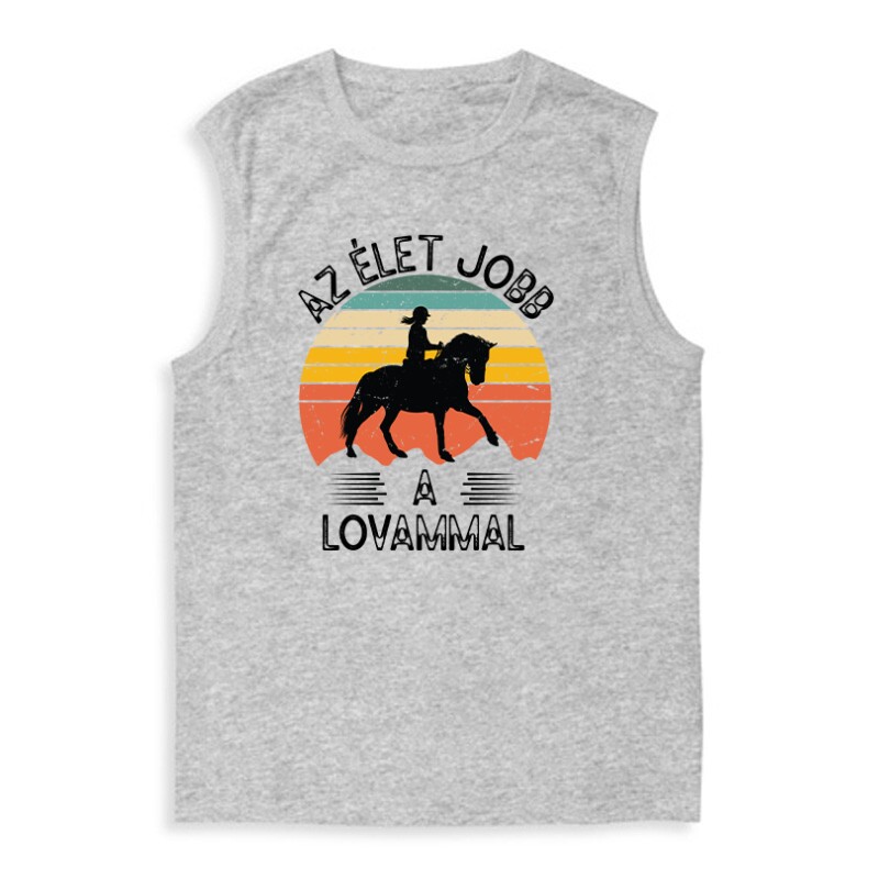 Az élet jobb a lovammal Férfi Trikó