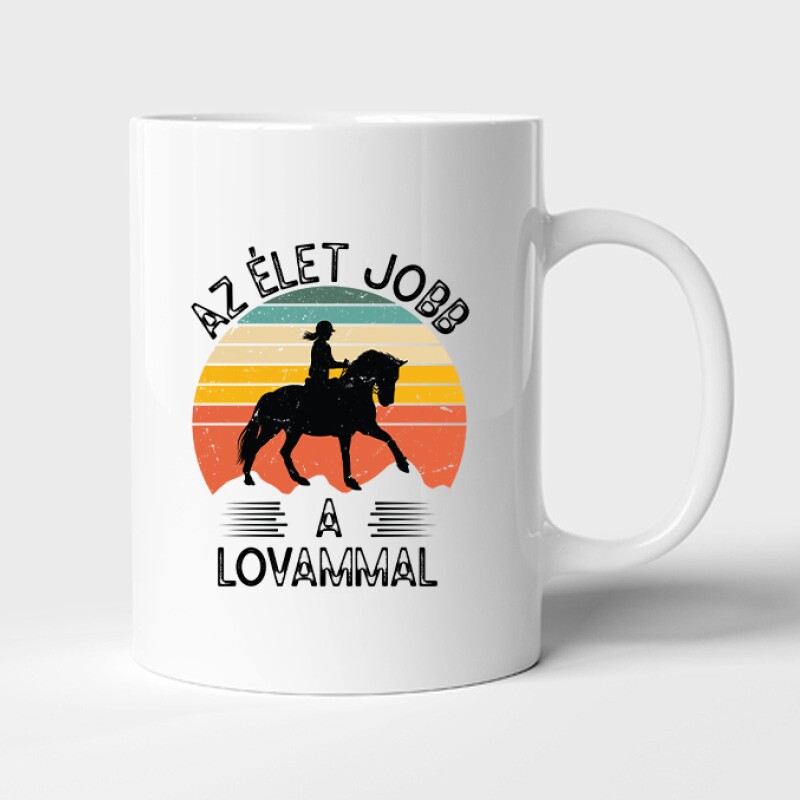 Az élet jobb a lovammal Bögre