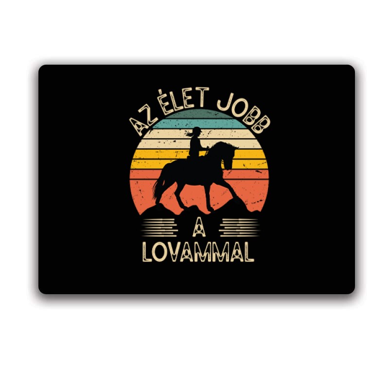 Az élet jobb a lovammal Egérpad