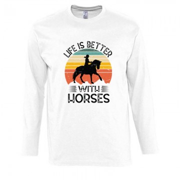 Life is better-horses Hosszú Ujjú Póló