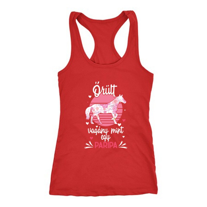 Őrült mint egy paripa Női Trikó