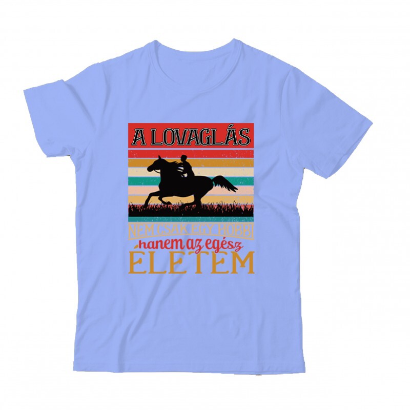 A lovaglás nem egy hobbi Gyermek Póló